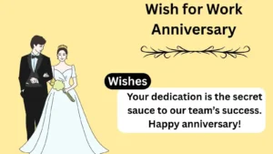 Read more about the article 520+Wish for Work Anniversary: Celebrate in Style with Perfect Wishes in 2025